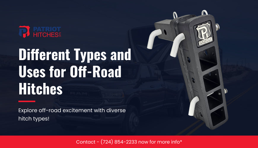 Different Types and Uses for Off-Road Hitches