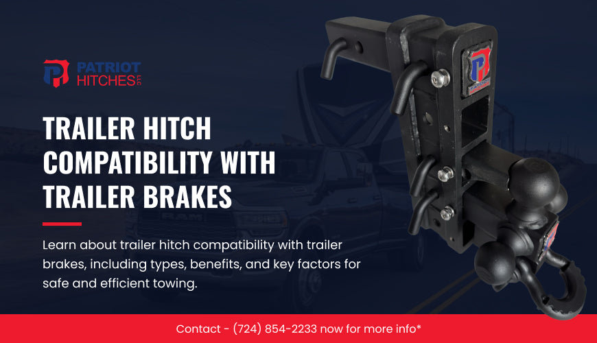 Trailer Hitch Compatibility with Trailer Brakes