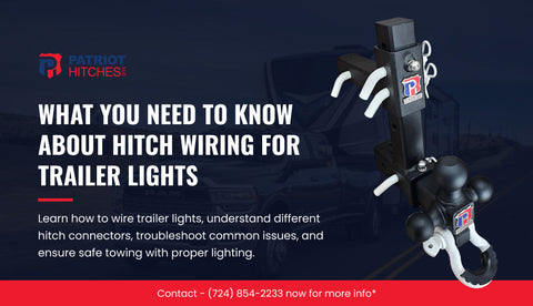 What You Need to Know About Hitch Wiring for Trailer Lights