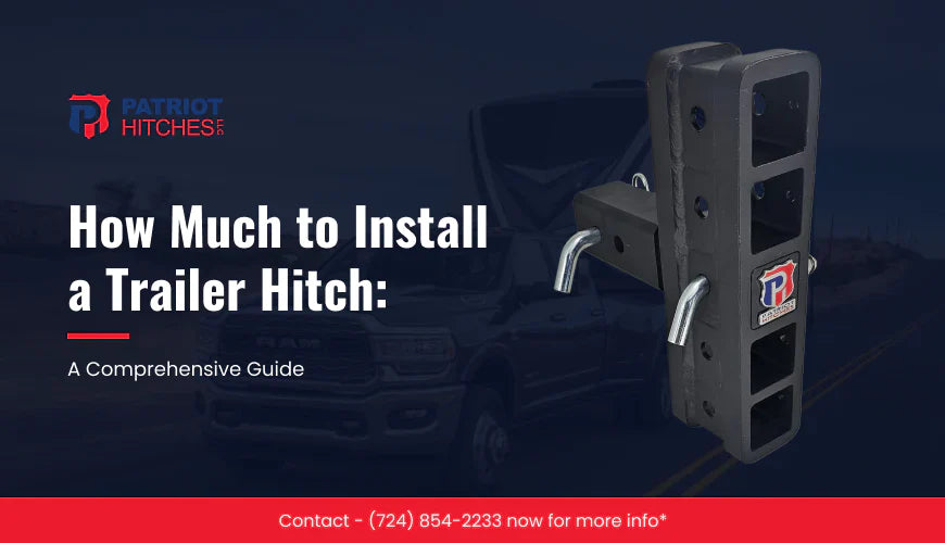 The Benefits of an Adjustable Trailer Hitch: Why Every Truck Owner Needs One