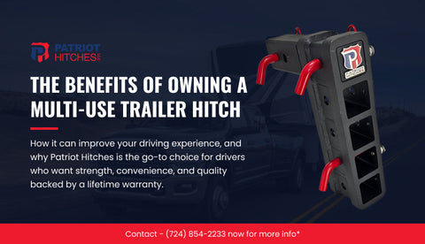 The Benefits of Owning a Multi-Use Trailer Hitch