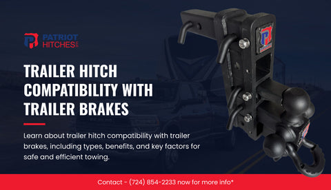 Trailer Hitch Compatibility with Trailer Brakes