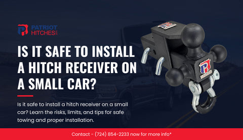 Is It Safe to Install a Hitch Receiver on a Small Car?