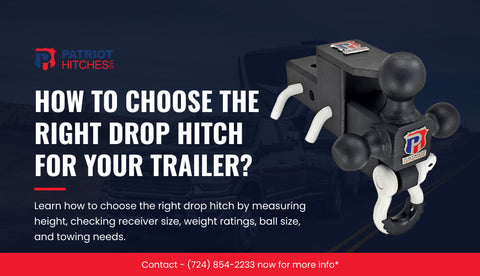 How to Choose the Right Drop Hitch for Your Trailer?