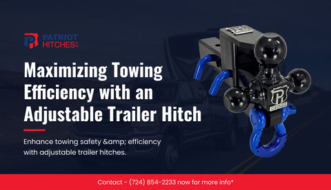 Maximizing Towing Efficiency with an Adjustable Trailer Hitch
